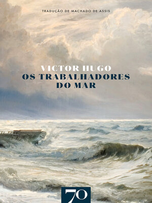 cover image of Os Trabalhadores do Mar